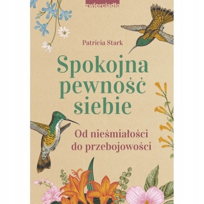 SPOKOJNA PEWNOŚĆ SIEBIE STARK PATRICIA KSIĄŻKA