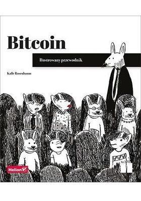 BITCOIN. ILUSTROWANY PRZEWODNIK, KALLE ROSENBAUM