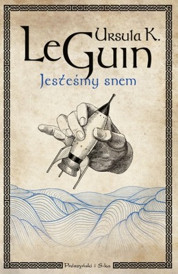 Jesteśmy snem - Ursula K. LeGuin