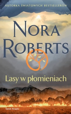 Lasy w płomieniach - Nora Roberts