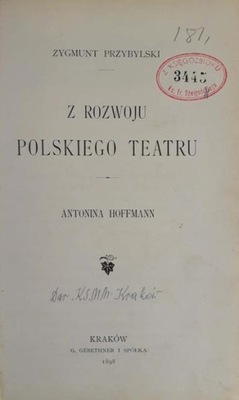 Zygmunt Przybylski Z rozwoju polskiego teatru 1898
