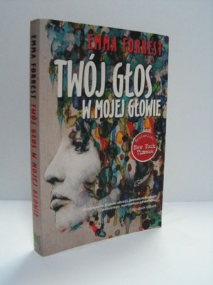 TWÓJ GŁOS W MOJEJ GŁOWIE - Emma Forrest