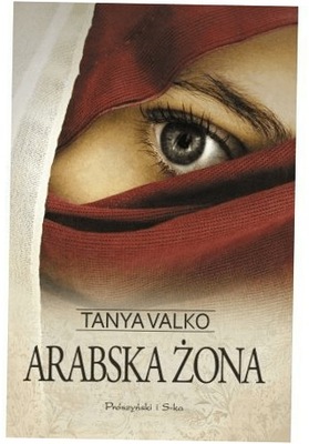 Arabska żona Arabska saga Tom 1 Valko