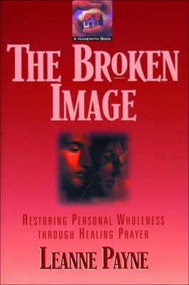 The Broken Image - Leanne Payne