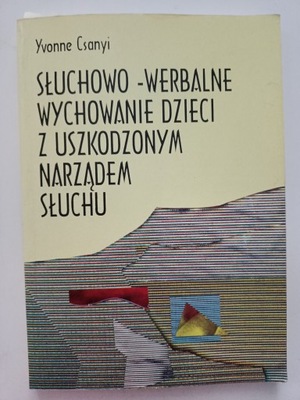 Słuchowo - werbalne wychowanie dzieci z uszkodzony