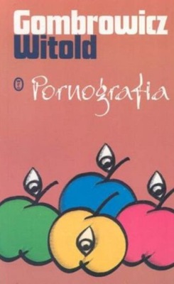 Witold Gombrowicz - Pornografia