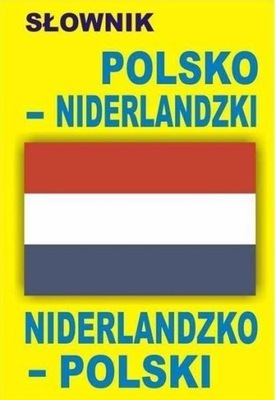 SŁOWNIK POLSKO-NIDERLANDZKI, NIDERLANDZKO-POLSKI