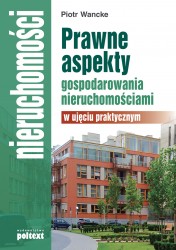 Prawne aspekty gospodarowania nieruchomościami