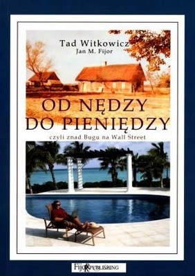 OD NĘDZY DO PIENIĘDZY TAD WITKOWICZ KSIĄŻKA FIJORR