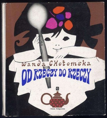 Chotomska W.: Od rzeczy do rzeczy 1976