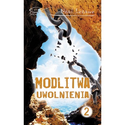 MODLITWA UWOLNIENIA - cz.2 BESTSELLER