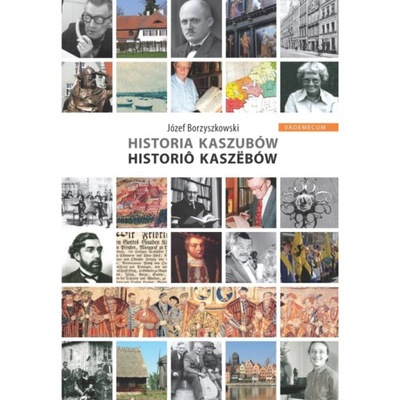 Historia Kaszubów. Historiô Kaszëbów Józef Borzyszkowski