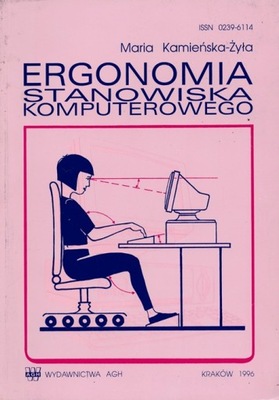 ERGONOMIA STANOWISKA KOMUTEROWEGO Kamieńska-Żyła