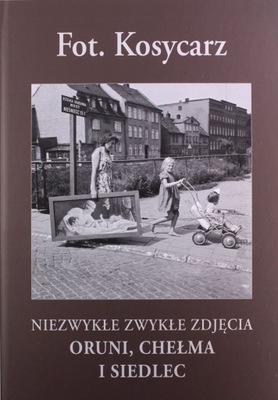 FOT. KOSYCARZ. NIEZWYKŁE ZWYKŁE ZDJĘCIA ORUNI... -