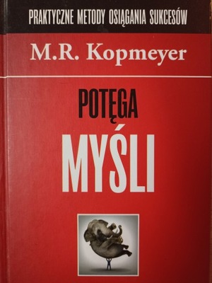 M. R. Kopmeyer - Potęga myśli