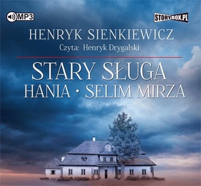 Sienkiewicz Stary sługa Hania Selim Mirza
