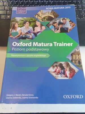 Oxford Matura Trainer Poziom podst. Repetytorium