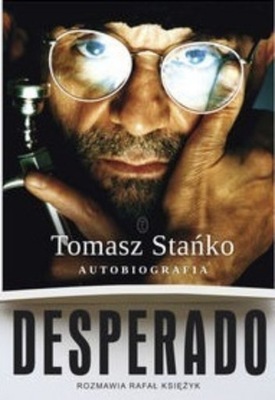 Tomasz Stańko Desperado Autobiografia