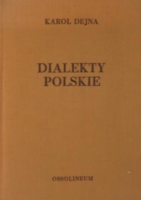 Karol Dejna - Dialekty polskie