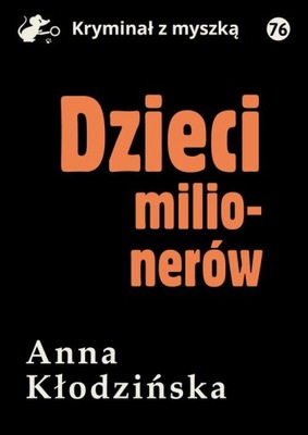 DZIECI MILIONERÓW ANNA KŁODZIŃSKA EBOOK