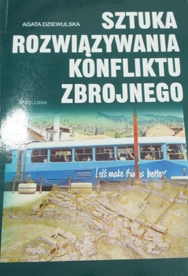 Sztuka rozwiązywania konfliktu zbrojnego Agada Dziewulska