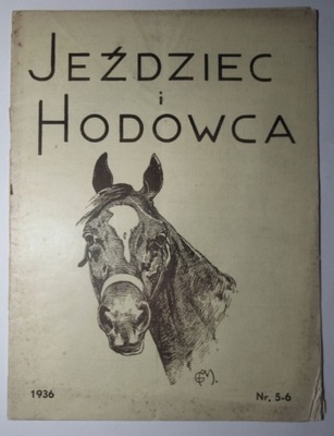 Jeździec i hodowca, Numer 5-6 z 1936 roku, HODOWLA KONI, KONIE