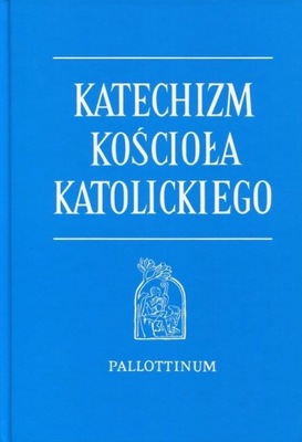 Katechizm kościoła katolickiego Praca zbiorowa