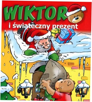 Wiktor i świąteczny prezent. Ciekawe bajeczki