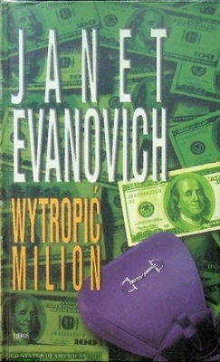 Janet Evanovich - Wytropić milion