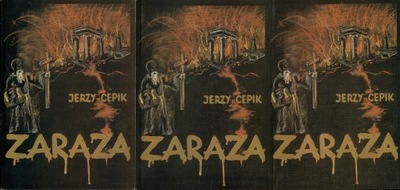 Zaraza tom 1-3 - Jerzy Cepik