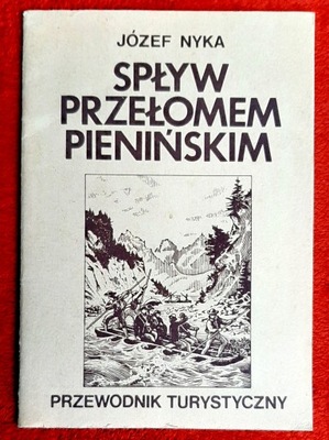 Spływ Przełomem Pienińskim Józef Nyka