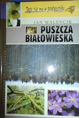 Puszcza Białowieska - Jan Walencik