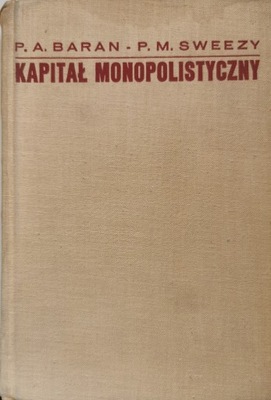 Kapitał monopolistyczny P.A. Baran / Sweezy