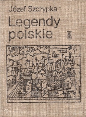 SZCZYPKA Józef - Legendy polskie