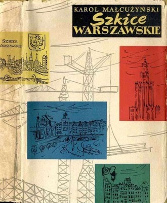 Karol Małcużyński, Szkice warszawskie 1955