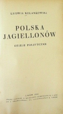 Polska Jagiellonów 1936 r. Ludwik Kolankowski