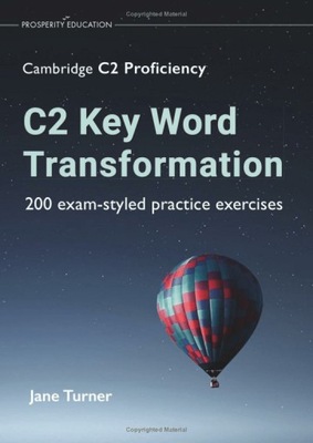 C2 Key Word Transformation: 200 exam-styled
