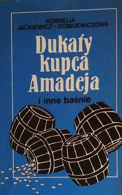 Dukaty kupca Amadeja...K. Jackiewicz-Dobkiewiczowa