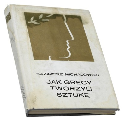 Jak Grecy tworzyli sztukę – Kazimierz Michałowski | Armoryka