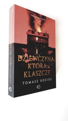 Dziewczyna, która klaszcze Tomasz Kozioł