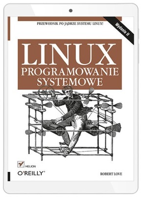 Linux. Programowanie systemowe