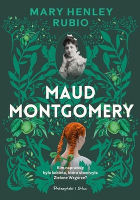 Mary Henley-Rubio - Maud Montgomery