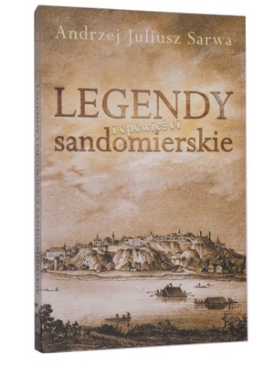 Legendy i opowieści Sandomierskie Sarwa