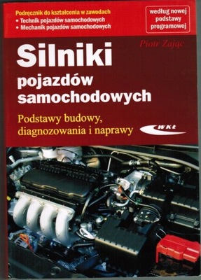 Silniki pojazdów samochodowych. Podstawy Zając WKŁ