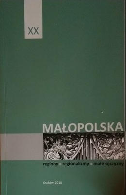 Małopolska Regiony Regionalizmy Małe ojczyzny 2018