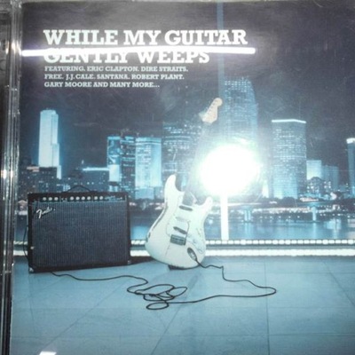 while my guitar - gently weeps