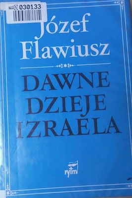 Dawne Dzieje Izraela Cz. 1 - Józef Flawiusz