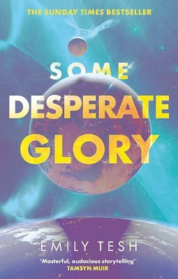 SOME DESPERATE GLORY - Emily Tesh [KSIĄŻKA]