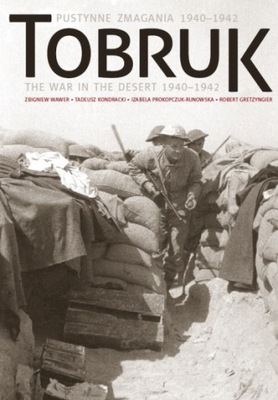 Tobruk Pustynne zmagania 1940-1942 Zbigniew Wawer Tadeusz Kondracki Pol-ang