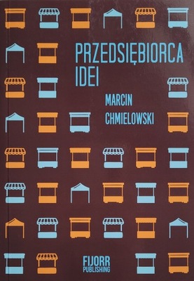 Przedsiębiorca idei Marcin Chmielowski